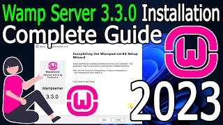 How to Install WAMP Server 330 on Windows 1011  2023 Update  StepbyStep Installation guide [upl. by Namzed967]