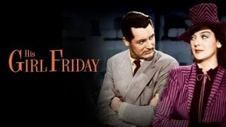 His Girl Friday 1940  Full Movie COLORIZED  ENGLISH SUBTITLES  Classic Comedy Masterpiece [upl. by Yreffoeg]