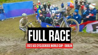 FULL RACE 2023 UCI Cyclocross World Cup Dublin [upl. by Griffie690]