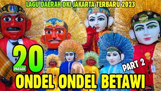 ONDEL ONDEL 💞 LAGU DAERAH DKI JAKARTA  ONDEL ONDEL BETAWI [upl. by Keelia]