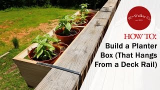 How to Build a Planter Box to hang from a deck rail [upl. by Andri]