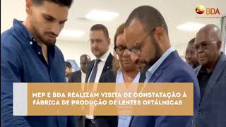 MEP e BDA realizam visita de constatação à fábrica de produção de lentes oftálmicas [upl. by Ennire]