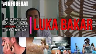 Hal yang harus anda lakukan amp jangan lakukan bila mengalami Luka Bakar [upl. by Atnuahsal]