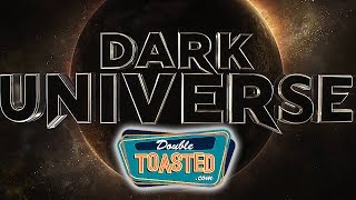 TOP REASONS WHY UNIVERSALS DARK UNIVERSE WILL SUCCEED  Double Toasted Highlight [upl. by Hedvah]