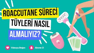 Roaccutane Kullanırken Lazer Epilasyon Yapılır mı Tüyler Nasıl Alınır Medikal Cilt Bakımı Bakımı [upl. by Quill757]