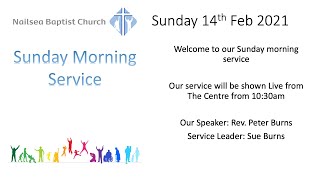 Nailsea Baptist Church  14th February 2021 [upl. by Weywadt]