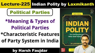 L225 Political Parties Meaning amp Types Party System in India  Polity by Laxmikanth UPSC [upl. by Enirac]