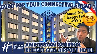 🇳🇱 Holiday Inn Express Amsterdam Schiphol €50 Taxi Transport to AMS Airport Hotel Room Tour Report [upl. by Hermina]