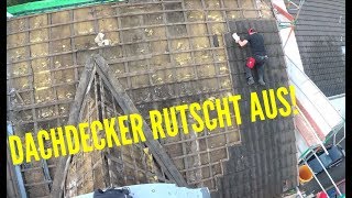 Dachdecker  Abbruch  Dachdecker rutscht aus😱 [upl. by Edin]