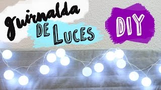 Cómo Hacer una Guirnalda de Luces Fácil  Guirnalda Luces Led DIY [upl. by Drapehs]