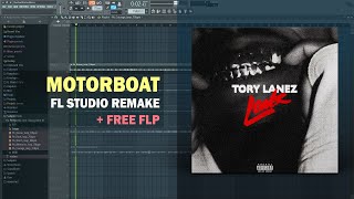 Tory Lanez  Motorboat FL Studio Remake  Free FLP [upl. by Ploss]