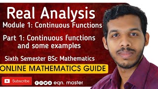 REAL ANALYSIS MOD 1 CONTINUOUS FUNCTIONS PART 1 CONTINUOUS FUNCTIONS 6th SEM BSC MATHEMATICS [upl. by Niabi]