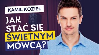 Jak przestać obawiać się wystąpień publicznych i zostać świetnym mówcą  Kamil Kozieł [upl. by Horst]