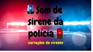 Som de sirene de polícia bem alto VARIAÇÕES DE SIRENES [upl. by Frederich331]