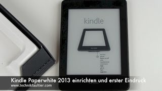 Kindle Paperwhite 2013 einrichten und erster Eindruck [upl. by Elleinahc]