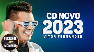 VITOR FERNANDES SÓ AS TOP  AGOSTO 2023  VITOR FERNANDES ATUALIZADO 2023 [upl. by Ydorb]