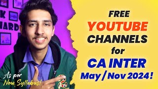 Best Free YouTube Channels for CA Intermediate May  Nov 2024 🔥  As per ICAI New Study Material [upl. by Alexandrina169]