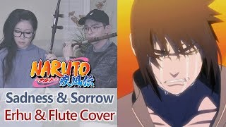 Naruto Shippuden quotSadness amp Sorrowquot OST Erhu 二胡 amp Flute 笛子 Cover [upl. by Htiek534]