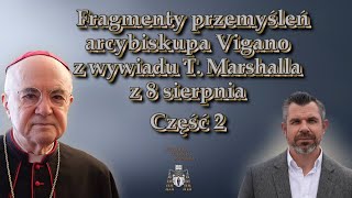 Fragmenty przemyśleń arcybiskupa Vigano z wywiadu T Marshalla z 8 sierpnia Część 2 [upl. by Jermayne]