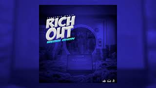 Meddi  Rich Out Official Audio [upl. by Atik]