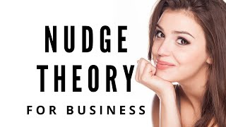 Nudge Theory In Business With Examples Explainer [upl. by Danelle]