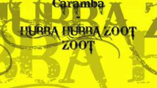 Caramba  Habba Habba Zoot Zoot [upl. by Pylle]