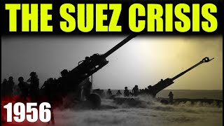 The Suez Canal Crisis Explained  2nd Arab Israel War DOCUMENTARY  History in Urdu [upl. by Greg257]