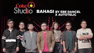 Coke Studio PH Bahagi by Ebe X Autotelic [upl. by Arlena]