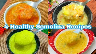 4 Healthy Sooji Recipes For Baby 15 Years  Baby Food  Healthy Food Bites [upl. by Yerag]