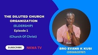 THE DILUTED CHURCH ORGANIZATION Part 1 [upl. by Lumbard]