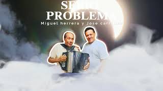 SERIO PROBLEMA Miguel herrera y Jose carranza Autor Will hurtado [upl. by Aenej]