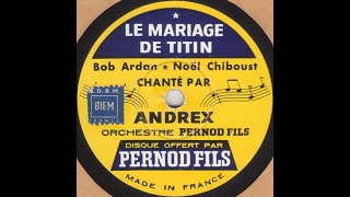 Andrex quot le mariage de Titin quot pour Pernod FilsPastis 51 1955 [upl. by Cinda358]