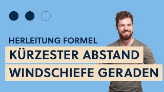 Abstand Windschiefer Geraden Herleitung Formel Abstandsberechnung Lagebeziehung Gerade  Gerade [upl. by Miguelita]