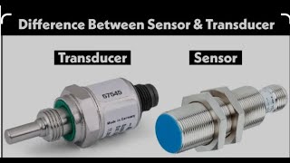 Sensor vs Transducer [upl. by Ssepmet]