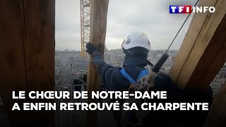 Le chœur de NotreDame retrouve sa charpente [upl. by Desireah]