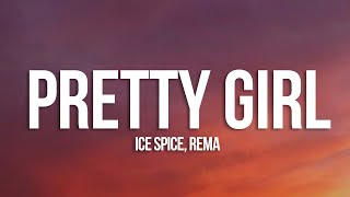 Ice Spice Rema  Pretty Girl Lyrics [upl. by Essila]