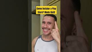 Como instalar a Play Store Modo fácil 😅 humor memes [upl. by Sachs]