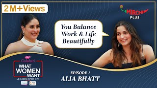 Alia Bhatt Interview by Kareena Kapoor Khan on What Women Want EP 1  Mirchi Plus [upl. by Eelyram]