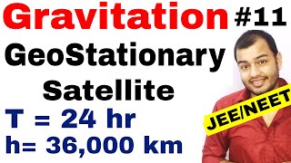 11 chap 8  Gravitation 11  GeoStationary Satellites Geosynchronous Satellites IIT JEE MAINSNEET [upl. by Diandra]