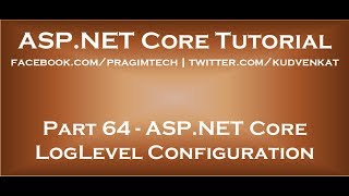 ASP NET Core LogLevel configuration [upl. by Nicko]