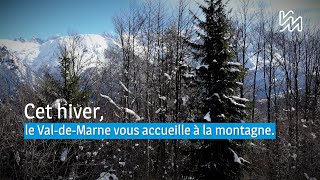 Cet hiver le ValdeMarne vous accueille à la montagne [upl. by Ycrep894]