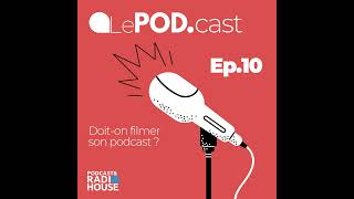 EP10  Doiton filmer son podcast   Le POD [upl. by Nibaj]