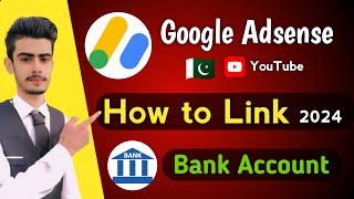 How to Link Bank Account in Google Adsense 2024  Adsense Bank Account Add Pakistan [upl. by Weidner492]