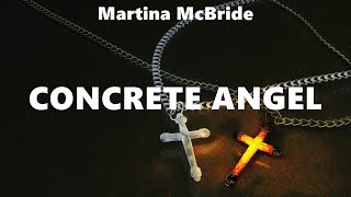 Martina McBride  Concrete Angel  lyrics  Dixie Chicks Rascal Flatts [upl. by Willing]