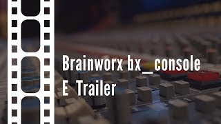 Next Generation British Channel Strip Sound  bxconsole E Trailer [upl. by Myrtle]