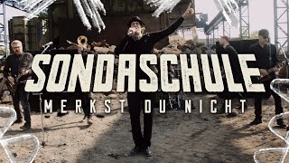 SONDASCHULE  Merkst Du nicht Offizielles Video [upl. by Airec]