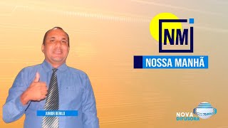 🔴NOSSA MANHÃ  PROGRAMA 18122023 [upl. by Nagorb230]