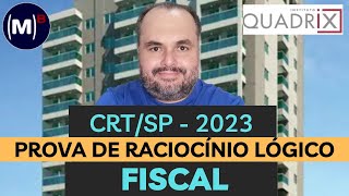 QUADRIX  CRTSP 2023  FISCAL  PROVA DE RACIOCÍNIO LÓGICO [upl. by Amri245]