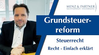 Grundsteuerreform  Steuerrecht  Menz amp Partner [upl. by Pharaoh]