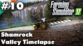 FS17 Timelapse Shamrock Valley 10 Year 2 [upl. by Rebmat562]